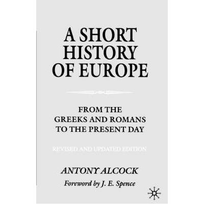 Cover for A. Alcock · A Short History of Europe: From the Greeks and Romans to the Present Day (Paperback Book) [2nd ed. 2002 edition] (2002)