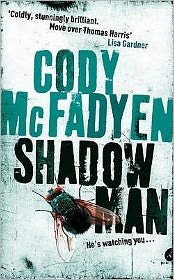 Cover for Cody Mcfadyen · Shadow Man: Smoky Barrett, Book 1 (Paperback Bog) [New edition] (2007)