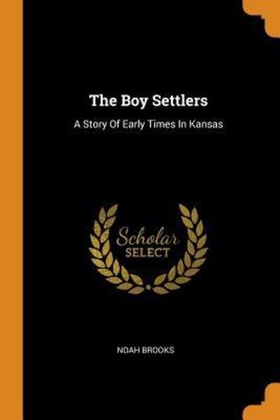 Cover for Noah Brooks · The Boy Settlers (Paperback Bog) (2018)