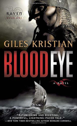 Cover for Giles Kristian · Blood Eye: a Novel (Raven: Book 1) (Paperback Book) (2012)