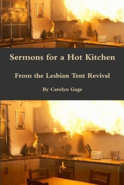 Cover for Carolyn Gage · Sermons for a Hot Kitchen from the Lesbian Tent Revival (Paperback Book) (2018)