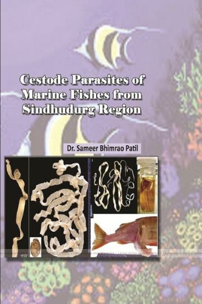 Cover for Sameer Bhimrao Patil · Cestode Parasites of Marine Fishes from Sindhudurg Region (Book) (2019)