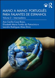 Cover for Cecilia Cossi Bizon, Ana (State University of Campinas (Unicamp - Sao Paulo), Brazil) · Mano a Mano: Portugues para Falantes de Espanhol: Volume 2 – Intermediario - Mano a mano: portugues para falantes de espanhol (Paperback Book) (2021)