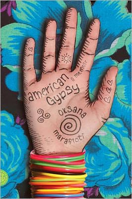 Cover for Oksana Marafioti · American Gypsy: a Memoir (Taschenbuch) [First edition] (2012)