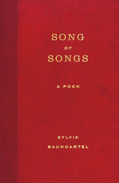 Cover for Sylvie Baumgartel · Song of Songs A Poem (Paperback Book) (2020)