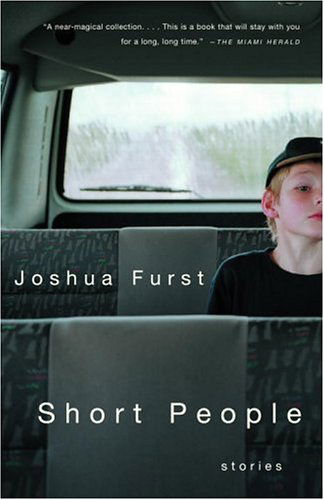 Short People - Joshua Furst - Books - Vintage - 9780375714078 - October 1, 2004