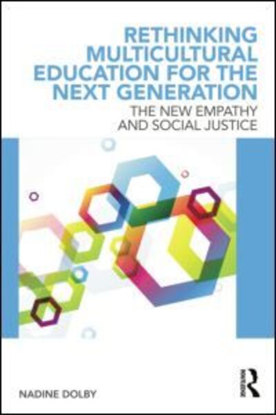 Cover for Dolby, Nadine (Purdue University, USA) · Rethinking Multicultural Education for the Next Generation (Paperback Book) (2012)