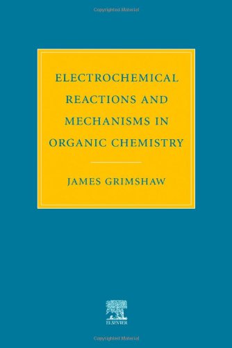 Cover for Grimshaw, J. (School of Chemistry, Queen's University, Belfast BT9 5AG, Northern Ireland) · Electrochemical Reactions and Mechanisms in Organic Chemistry (Hardcover Book) (2000)