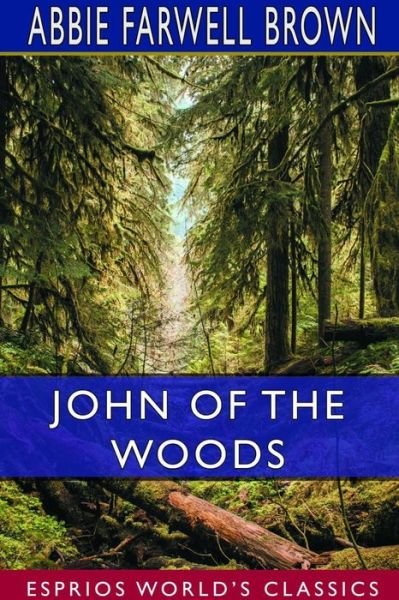 Abbie Farwell Brown · John of the Woods (Paperback Book) (2024)