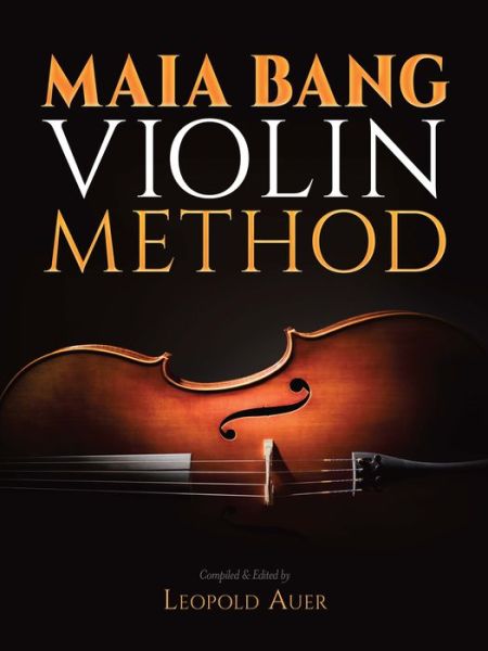 Cover for Leopold Auer · Maia Bang Violin Method (Paperback Book) (2019)