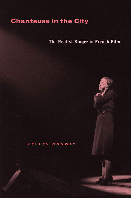 Cover for Kelley Conway · Chanteuse in the City: The Realist Singer in French Film (Paperback Book) (2004)