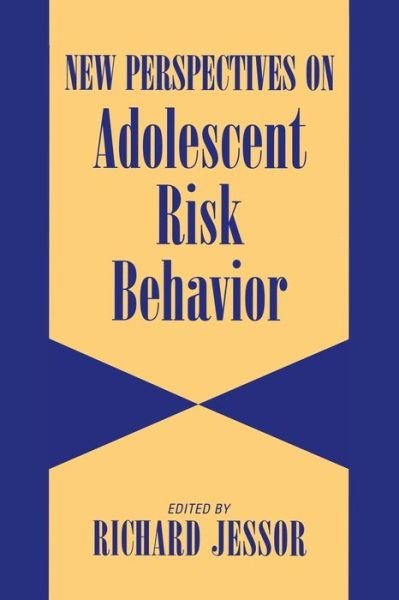 New Perspectives on Adolescent Risk Behavior - Richard Jessor - Livres - Cambridge University Press - 9780521586078 - 13 septembre 1998