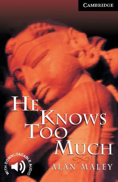 Cover for Alan Maley · He Knows Too Much Level 6 - Cambridge English Readers (Taschenbuch) [New edition] (1999)