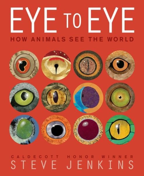 Cover for Steve Jenkins · Eye to Eye: How Animals See the World (Innbunden bok) (2014)