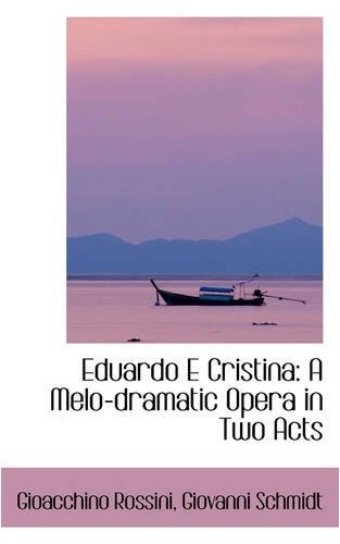 Cover for Gioacchino Rossini · Eduardo E Cristina: a Melo-dramatic Opera in Two Acts (Paperback Book) (2008)