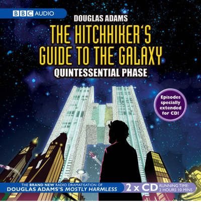 Cover for Douglas Adams · The Hitchhiker's Guide To The Galaxy: Quintessential Phase - Hitchhiker's Guide (radio plays) (Audiobook (CD)) [Unabridged edition] (2005)