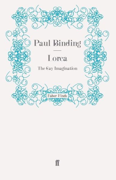 Cover for Paul Binding · Lorca: The Gay Imagination (Paperback Book) [Main edition] (2009)