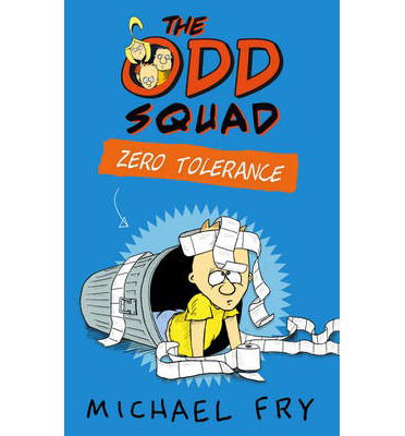 Cover for Michael Fry · The Odd Squad: Zero Tolerance (Paperback Book) [Main edition] (2014)