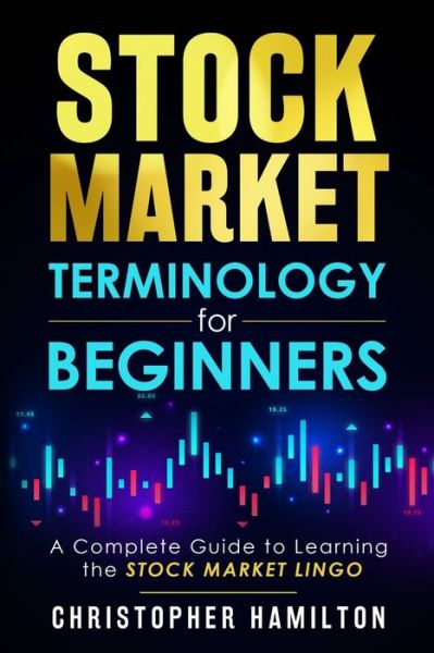 Cover for Christopher Hamilton · Stock Market Terminology for Beginners (Paperback Bog) (2021)