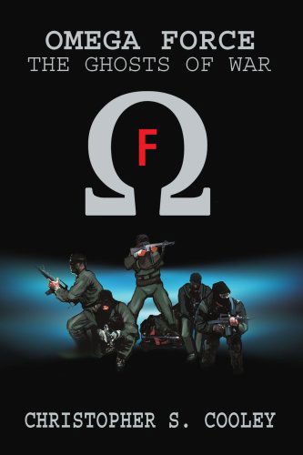 Cover for Christopher Cooley · Omega Force: the Ghosts of War (Paperback Book) (2004)
