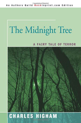 Cover for Charles Higham · The Midnight Tree: a Fairy Tale of Terror (Paperback Book) (2007)