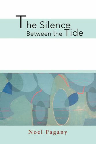 Cover for Noel Pagany · The Silence Between the Tide (Paperback Book) (2008)