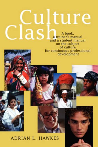 Cover for Adrian Hawkes · Culture Clash: a Book, a Trainer's Manual and a Student Manual on the Subject of Culture for Continuous Professional Development (Paperback Book) (2008)
