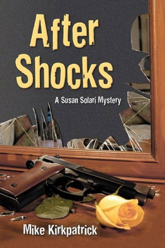 Cover for Mike Kirkpatrick · After Shocks: a Susan Solari Mystery (Paperback Book) (2008)