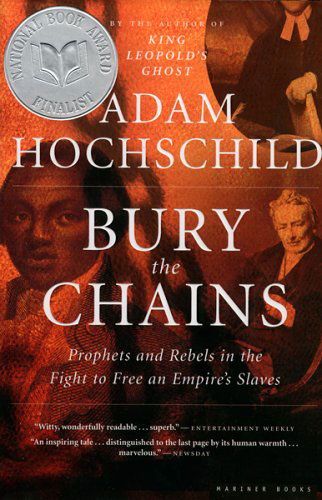 Cover for Hochschild Adam Hochschild · Bury the Chains: Prophets and Rebels in the Fight to Free an Empire's Slaves (Taschenbuch) [Reprint edition] (2005)