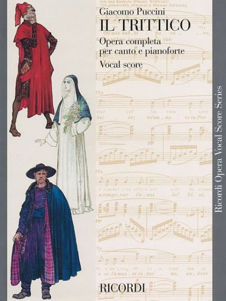 Puccini - Il Trittico: Opera Vocal Score Series - Giacomo Puccini - Books - Ricordi - 9780634053078 - August 1, 2002
