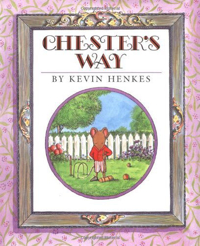 Cover for Kevin Henkes · Chester's Way (Hardcover Book) [1st edition] (1988)