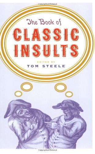 Cover for Tom Steele · The Book of Classic Insults (Paperback Book) (1999)