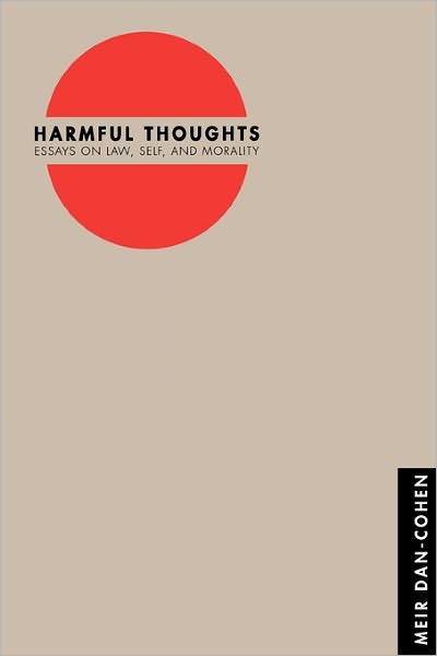 Cover for Meir Dan-Cohen · Harmful Thoughts: Essays on Law, Self, and Morality (Paperback Book) (2002)