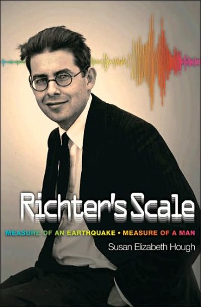 Cover for Susan Elizabeth Hough · Richter's Scale: Measure of an Earthquake, Measure of a Man (Hardcover Book) (2007)