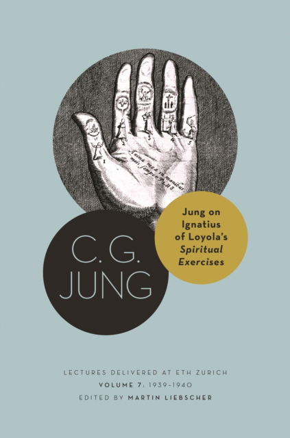 Cover for C. G. Jung · Jung on Ignatius of Loyola’s Spiritual Exercises: Lectures Delivered at ETH Zurich, Volume 7: 1939–1940 - Philemon Foundation Series (Paperback Book) (2025)