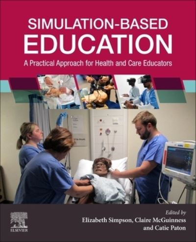 Cover for Elizabeth Simpson · Simulation-Based Education: A Practical Approach for Health and Care Educators (Paperback Book) (2024)