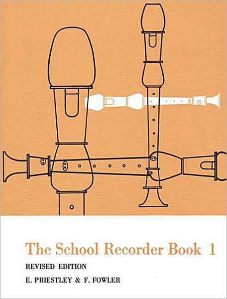 Cover for Edmund Priestley · The School Recorder- Book 1 - Recorder (Paperback Book) [Revised edition] (1995)