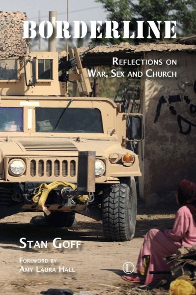 Cover for Stan Goff · Borderline: Reflections on War, Sex, and Church (Paperback Book) (2015)