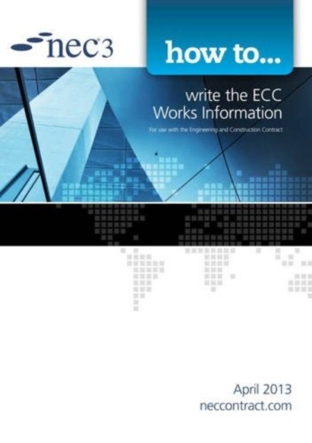 How to write the ECC Works Information - Nec - Books - ICE Publishing - 9780727759078 - April 15, 2013
