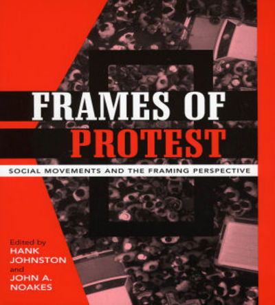 Cover for Hank Johnston · Frames of Protest: Social Movements and the Framing Perspective (Paperback Book) (2005)