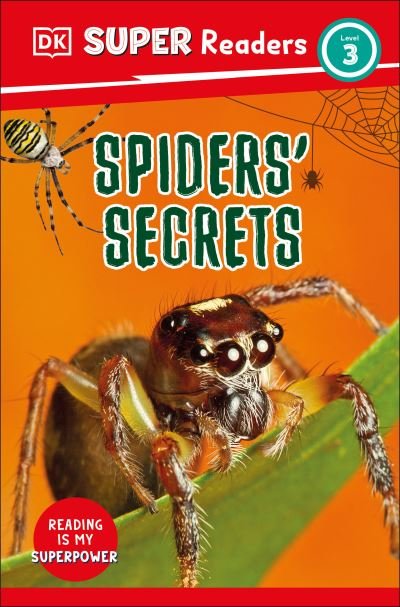 Cover for Dk · DK Super Readers Level 3 Spiders' Secrets (Pocketbok) (2023)