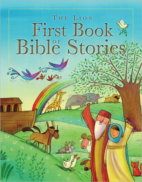 Cover for Lois Rock · The Lion First Book of Bible Stories - The Lion First Book of (Hardcover Book) [New edition] (2011)