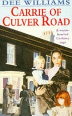 Carrie of Culver Road: A touching saga of the search for happiness - Dee Williams - Bøger - Headline Publishing Group - 9780747236078 - 13. februar 1992