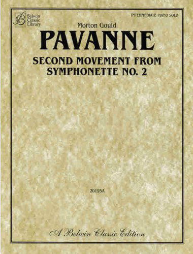 Pavanne: Second Movement from Symphonette No. 2 (Sheet) (Belwin Classic Library) - Morton Gould - Kirjat - Alfred Publishing - 9780757909078 - lauantai 1. helmikuuta 2003