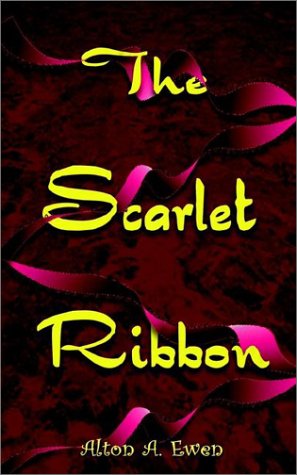 Cover for Alton A. Ewen · The Scarlet Ribbon (Paperback Book) (2002)