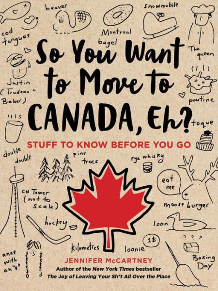Cover for Jennifer McCartney · So You Want to Move to Canada, Eh?: Stuff to Know Before You Go (Paperback Book) (2019)
