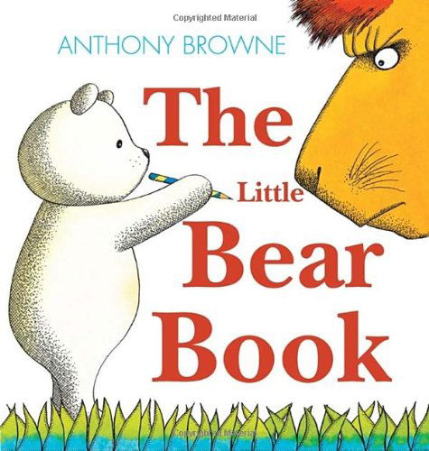 Cover for Anthony Browne · The Little Bear Book (Hardcover Book) [Reissue edition] (2014)