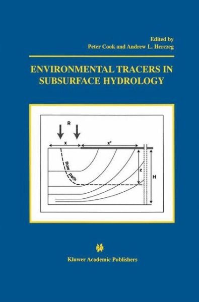 Peter G Cook · Environmental Tracers in Subsurface Hydrology (Gebundenes Buch) [2000 edition] (1999)