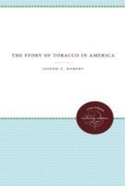 Cover for Joseph C. Robert · The Story of Tobacco in America (Paperback Book) (1967)