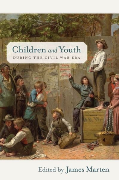 Cover for James Marten · Children and Youth during the Civil War Era - Children and Youth in America (Gebundenes Buch) (2012)